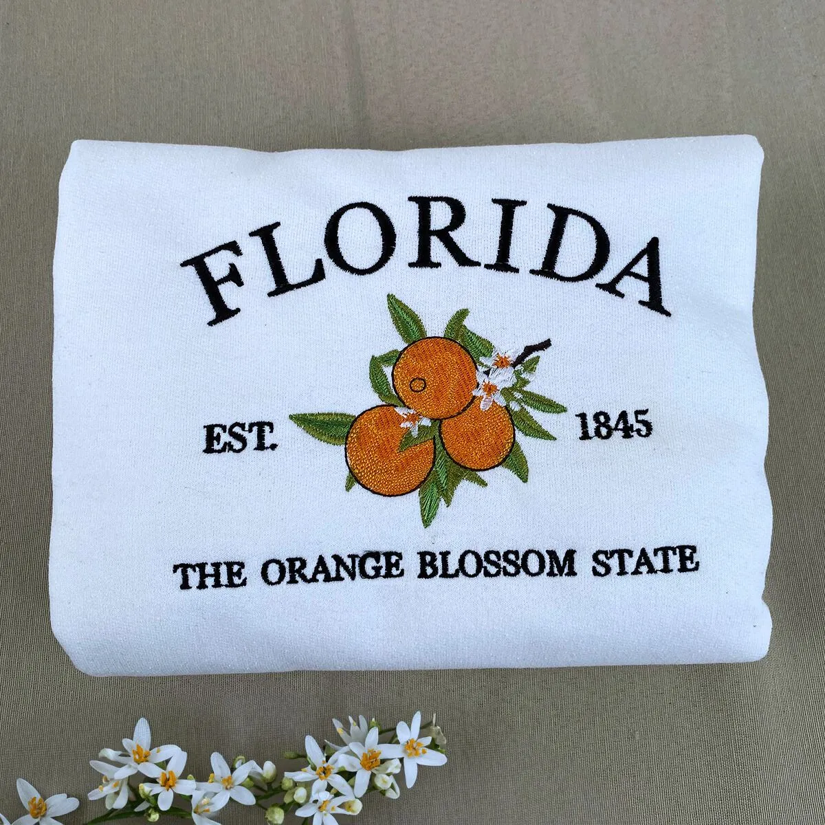 Florida State Sweatshirt or Hoodie, Embroidered Gift - Est. 1845 Orange Blossom Flower