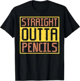 Straight Outta Pencils Funny Art Drawing Sketch Artist Gift T-Shirt