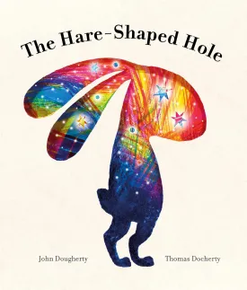 The Hare-Shaped Hole: The award-winning picture book Paperback  January 1, 2023